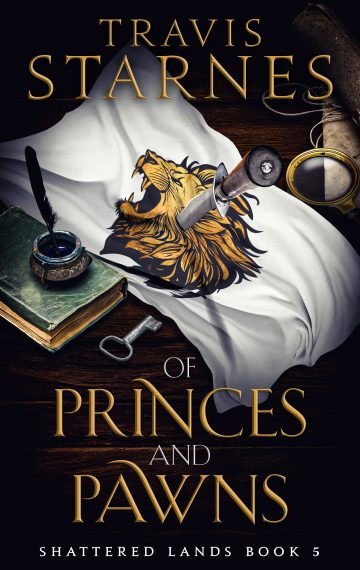 Of Princes and Pawns (Shattered Lands #5)